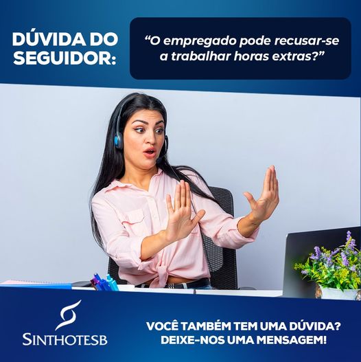 informativo_sinthotesb_-_o_empregado_por_recusar_trabalhar_horas_extars